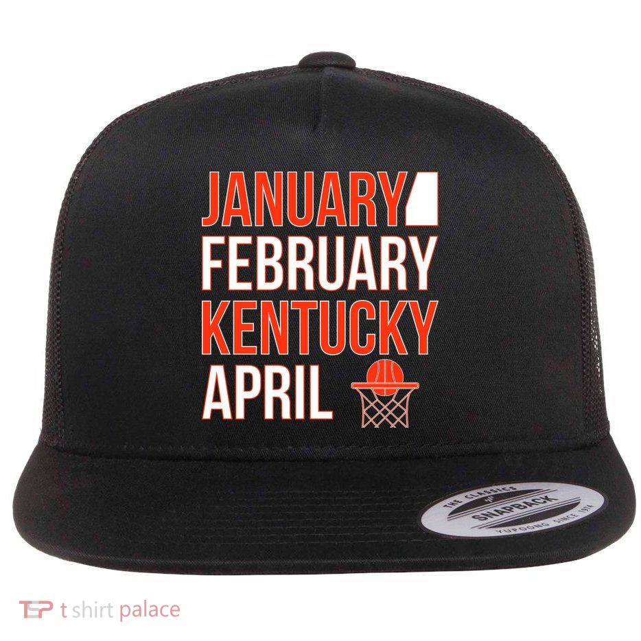 January February Kentucky April Basketball Flat Bill Trucker Hat