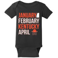 January February Kentucky April Basketball Baby Bodysuit