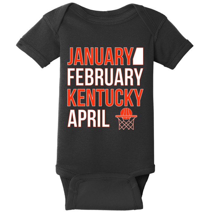 January February Kentucky April Basketball Baby Bodysuit