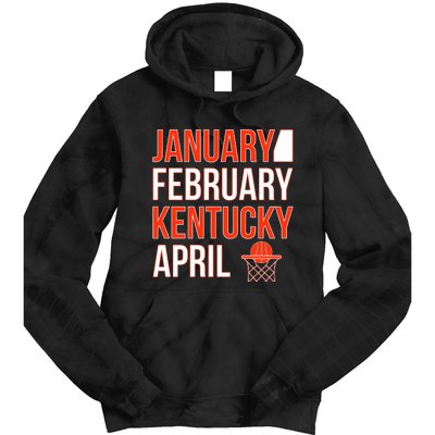 January February Kentucky April Basketball Tie Dye Hoodie