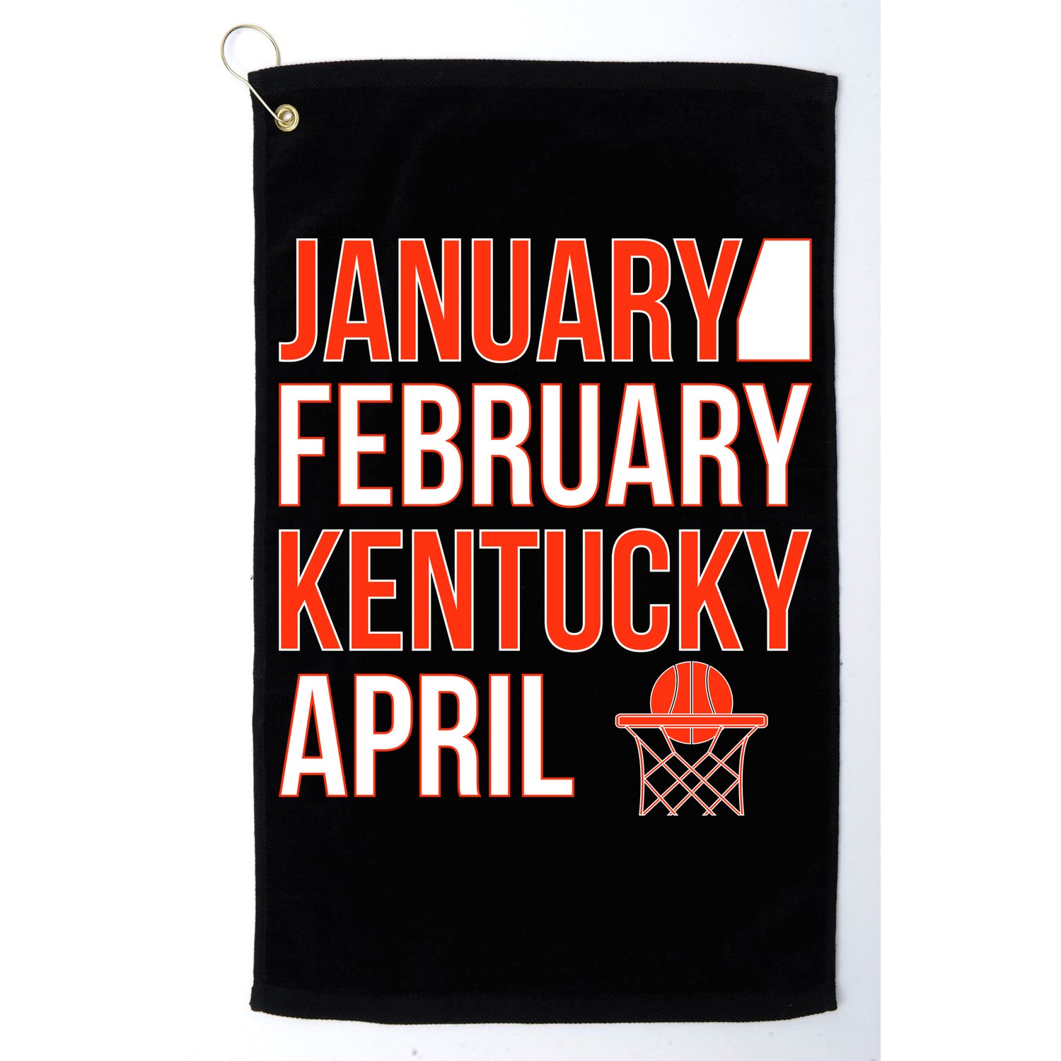 January February Kentucky April Basketball Golf Towel