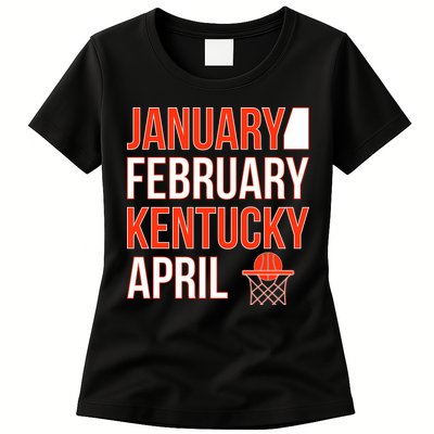January February Kentucky April Basketball Womens T-Shirt