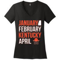 January February Kentucky April Basketball Women's V-Neck T-Shirt