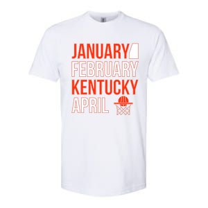 January February Kentucky April Basketball Softstyle CVC T-Shirt