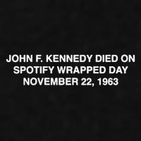 John F Kennedy Died On Spotify Wrapped Day November 22 1963 Ladies PosiCharge Tri-Blend Wicking Tank