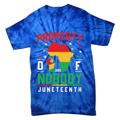 Junenth Freedom Melanin Black Property Of Nobody Cute Gift Tie-Dye T-Shirt