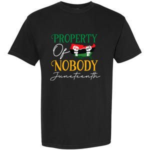 Juneteenth Freedom Melanin Black Wo Property Of Nobody Garment-Dyed Heavyweight T-Shirt