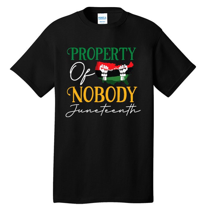 Juneteenth Freedom Melanin Black Wo Property Of Nobody Tall T-Shirt