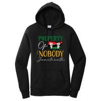 Juneteenth Freedom Melanin Black Wo Property Of Nobody Women's Pullover Hoodie