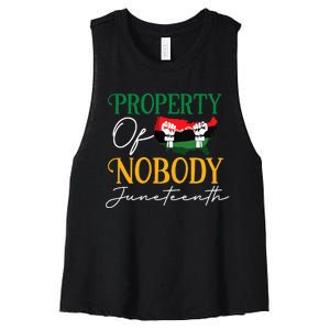 Juneteenth Freedom Melanin Black Wo Property Of Nobody Women's Racerback Cropped Tank