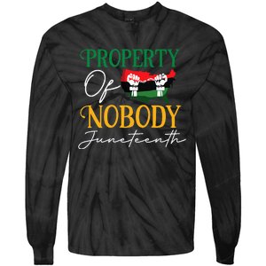 Juneteenth Freedom Melanin Black Wo Property Of Nobody Tie-Dye Long Sleeve Shirt