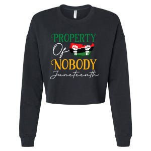 Juneteenth Freedom Melanin Black Wo Property Of Nobody Cropped Pullover Crew