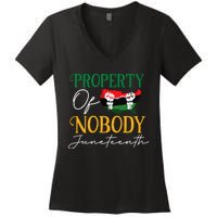 Juneteenth Freedom Melanin Black Wo Property Of Nobody Women's V-Neck T-Shirt