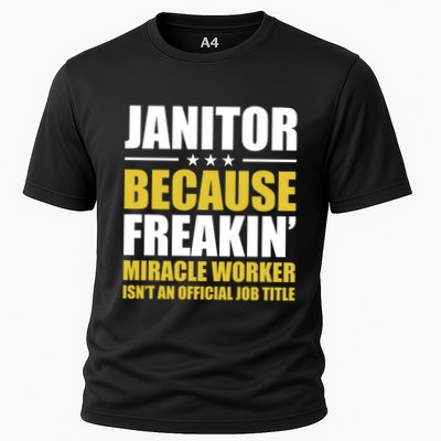 Janitor Freakin Miracle Worker Isn't An Job Title Gift Performance Shirt