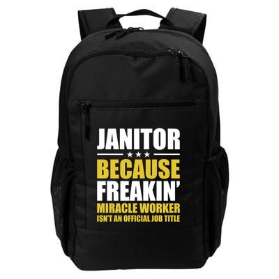 Janitor Freakin Miracle Worker Isn't An Job Title Gift Backpack