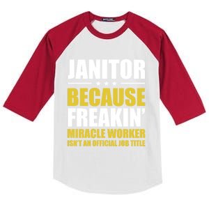 Janitor Freakin Miracle Worker Isn't An Job Title Gift Kids Colorblock Raglan Jersey