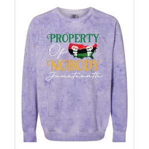 Juneteenth Freedom Melanin Black Wo Property Of Nobody Colorblast Crewneck Sweatshirt