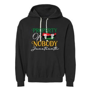 Juneteenth Freedom Melanin Black Wo Property Of Nobody Garment-Dyed Fleece Hoodie