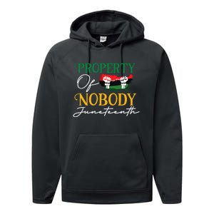 Juneteenth Freedom Melanin Black Wo Property Of Nobody Performance Fleece Hoodie