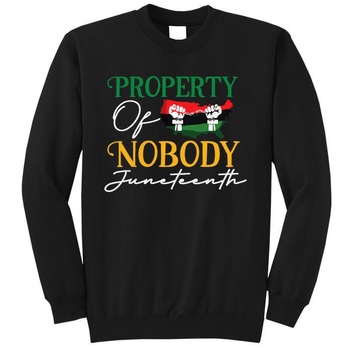 Juneteenth Freedom Melanin Black Wo Property Of Nobody Sweatshirt