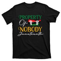 Juneteenth Freedom Melanin Black Wo Property Of Nobody T-Shirt