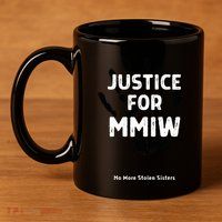 Justice For Mmiw Awareness Strong Indigenous Native 11oz C Handle Ceramic Mug