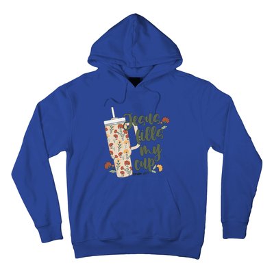 Jesus Fills My Cup  Hoodie