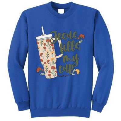 Jesus Fills My Cup  Sweatshirt