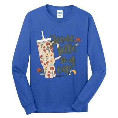 Jesus Fills My Cup  Tall Long Sleeve T-Shirt