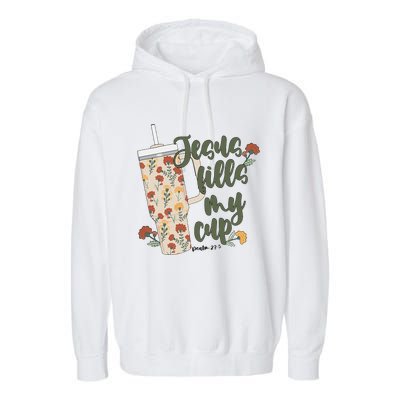 Jesus Fills My Cup  Garment-Dyed Fleece Hoodie