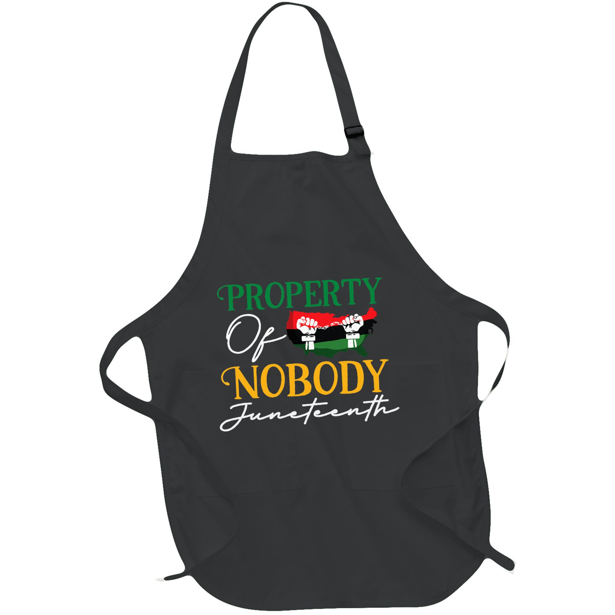 Juneteenth Freedom Melanin Black Property Of Nobody Apron