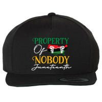 Juneteenth Freedom Melanin Black Property Of Nobody Wool Snapback Cap