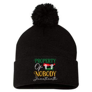 Juneteenth Freedom Melanin Black Women Property Of Nobody Pom Pom 12in Knit Beanie