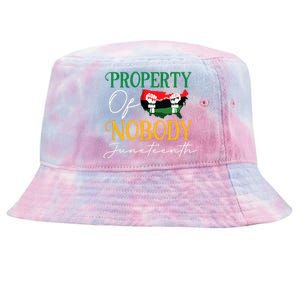 Juneteenth Freedom Melanin Black Women Property Of Nobody Tie-Dyed Bucket Hat