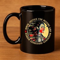 Justice For Mmiw Missing Murdered Indigenous Resilient 11oz C Handle Ceramic Mug