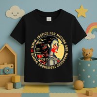 Justice For Mmiw Missing Murdered Indigenous Resilient Toddler T-Shirt