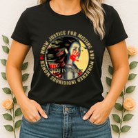 Justice For Mmiw Missing Murdered Indigenous Resilient Womens T-Shirt