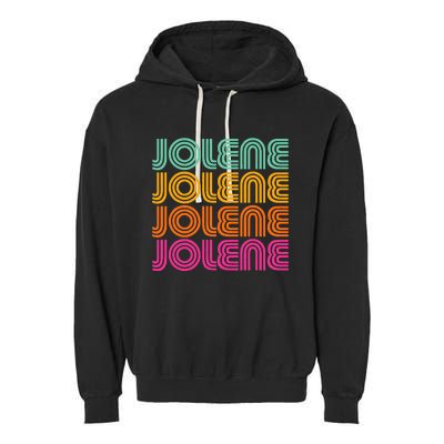 Jolene First Name Cute Retro Vintage I Love 70s 80s Style Garment-Dyed Fleece Hoodie