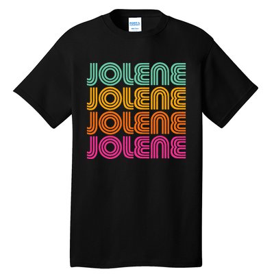 Jolene First Name Cute Retro Vintage I Love 70s 80s Style Tall T-Shirt