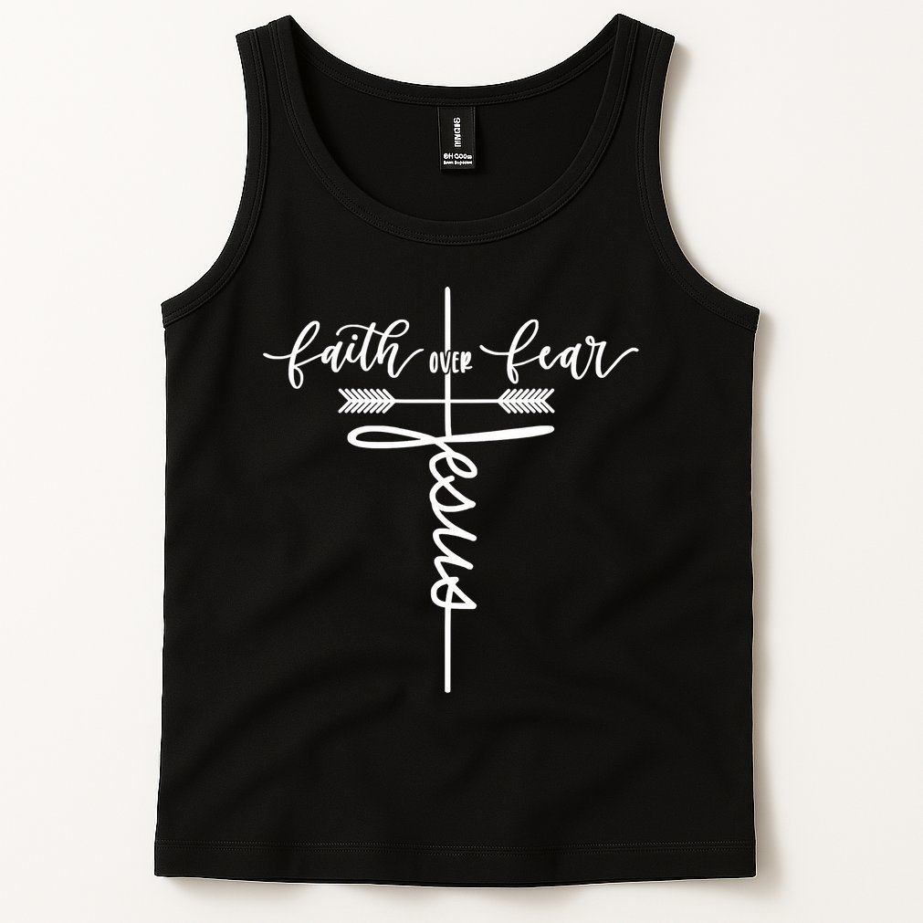 Jesus Faith Over Fear Christian Inspirational Graphic Tees Tank Top