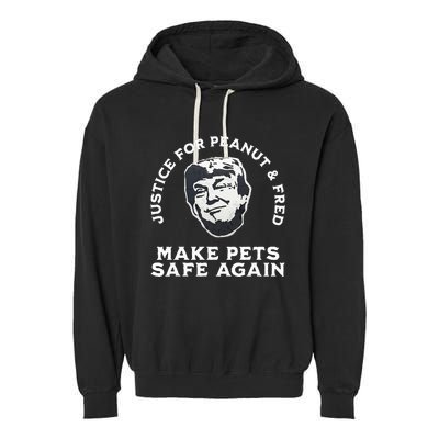 Justice For Peanut & Fred Make Pets Safe Again Trump Forever Garment-Dyed Fleece Hoodie