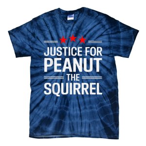 Justice For Peanut The Squirrel Peanut Squirrel Tie-Dye T-Shirt