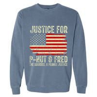 Justice For P Nut And Fred The Squirrel And Peanut Justice Garment-Dyed Sweatshirt