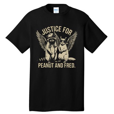 Justice For Peanut And Fred Peanut Squirrel Fred Raccoon Gift Tall T-Shirt