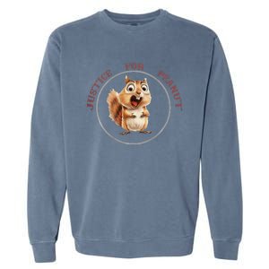 Justice For Peanut Design For Peanut Squirrel Garment-Dyed Sweatshirt