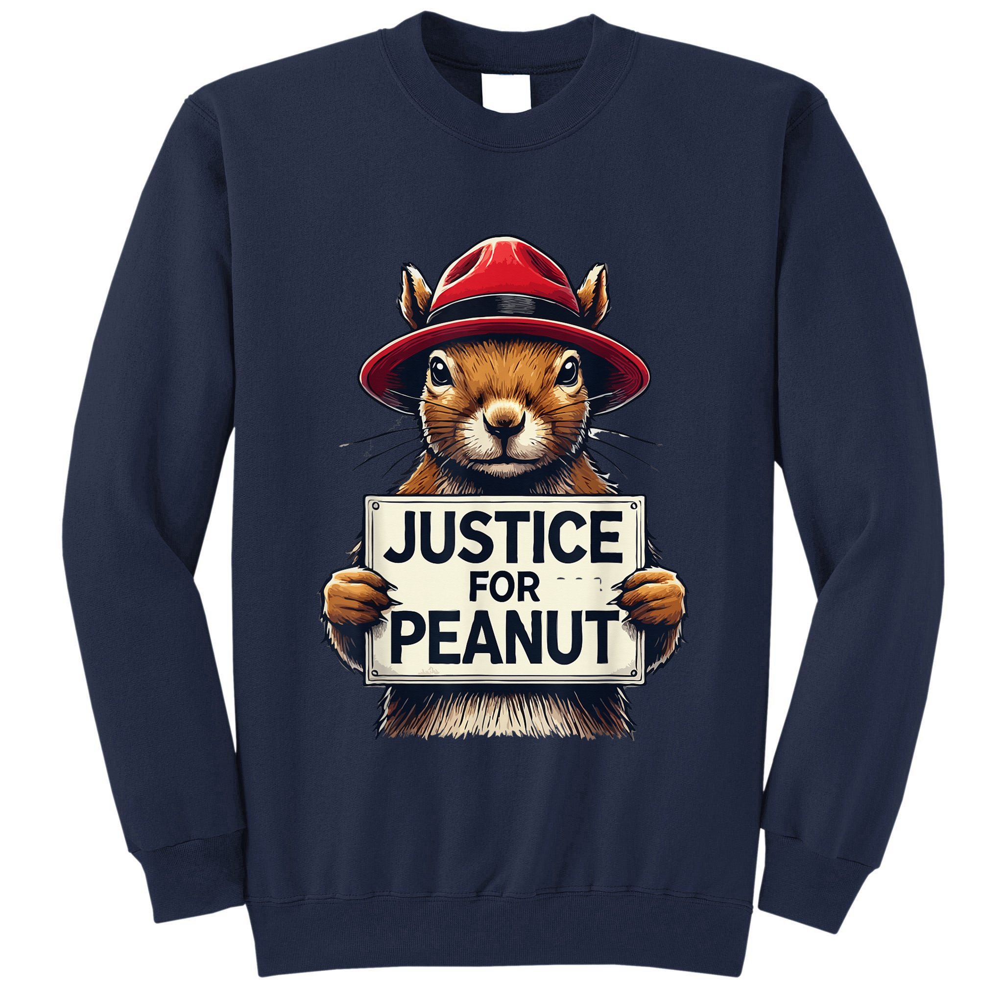 Justice For Peanut The Squirrel Wanted Tall Sweatshirt