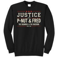 Justice For Pnut And Fred The Squirrel Peanut Justice Tall Sweatshirt