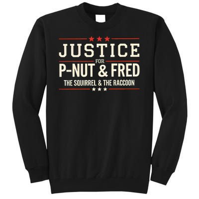 Justice For Pnut And Fred The Squirrel Peanut Justice Tall Sweatshirt