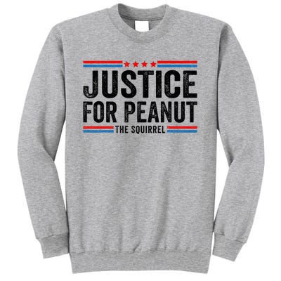 Justice For Peanut The Squirrel Peanut Squirrel Tall Sweatshirt