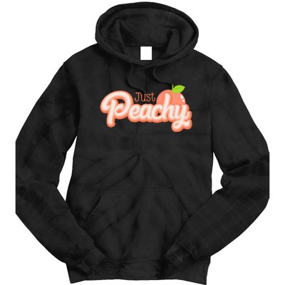 Just Freaking Peachy Feeling Happy Happiness Positivity Tie Dye Hoodie